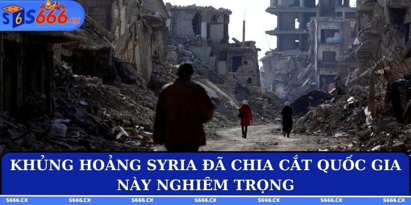 Khủng hoảng Syria đã chia cắt quốc gia này nghiêm trọng